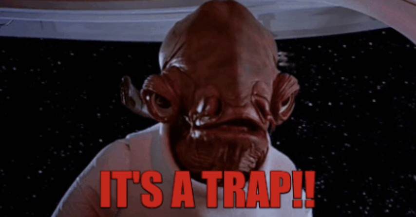 Listen to Admiral Ackbar. He’s trying to help.