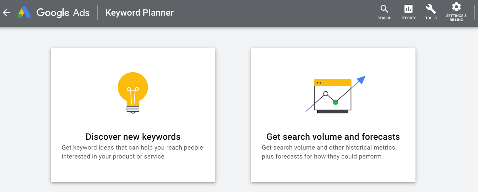 Discover new keywords or Get search volume and forecasts